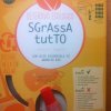SGRASSA TUTTO